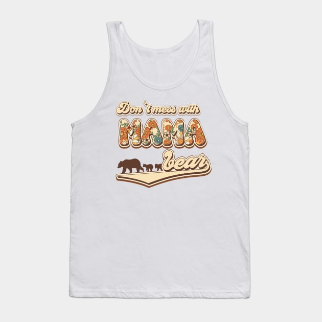 Don't mess with mama bear Tank Top by HomeCoquette